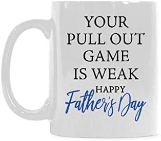 Vista 4 de Your Pull Out Game Is Weak Happy Father's Day Taza de 11 onzas