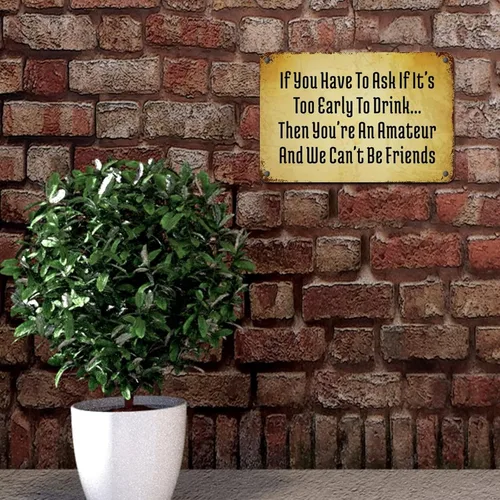 Vista 6 de Letreros retro de metal con texto en inglés «If You Have to Ask If It's Too Early to Drink Then You're an Amateur and We Can't Be Friends»