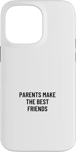 Vista 21 de iPhone 16 Parents make the best friends Case