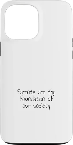 Vista 23 de iPhone 16 Parents are the foundation of our society Case