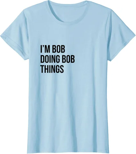 Vista 20 de Camiseta con texto en inglés "I'm Bob Doing Bob Things" Asfalto
