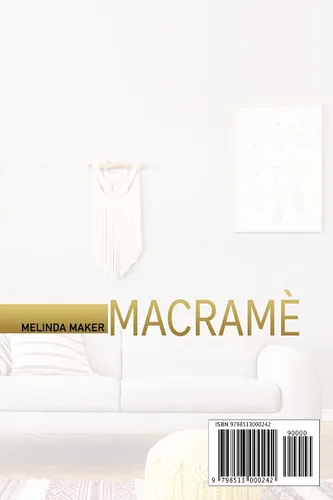 Vista 2 de Macramè The Complete Step-by-Step Guide to Learn How to Make your First Projects with Macramè. With All Techniques and Patterns you Need to Decorate
