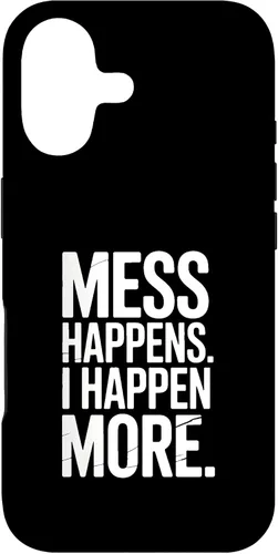 Vista 32 de Mess Happens I Happen More Funny Toddler Chaos Case for iPhone XR
