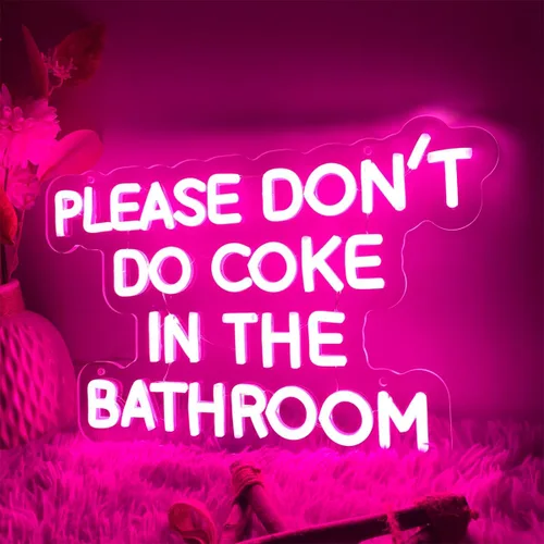 Vista 3 de Letrero de neón con texto en inglés «Please Dont Do Coke in The Bathroom» («Please Dont Do Coke in The Bathroom») - Letreros de luz LED de brillo