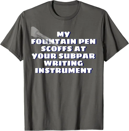 Vista 54 de My Fountain Pen Scoffs At Your Subpar - Camiseta de manga corta