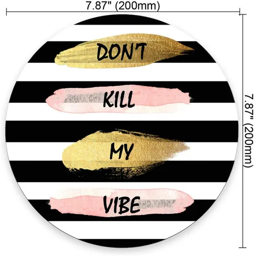 Vista 2 de Alfombrilla de mouse redonda personalizada, con frase de rayas impresas Don't Kill My Vibe, goma antideslizante, cómoda alfombrilla de mouse pA-10