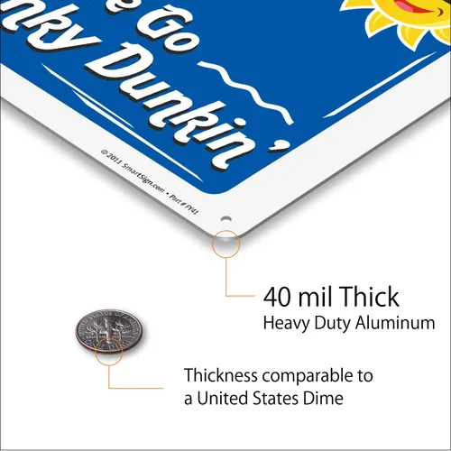 Vista 5 de SmartSign Cartel de metal divertido para piscina, con texto en inglés "We Don't Go Skinny Dippin' We Go Chunky Dunkin'" de 10 x 14 pulgadas