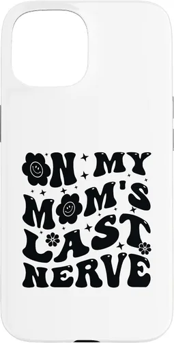 Vista 6 de iPhone 16 On My Mom's Last Nerve - Funny Sarcasm Sarcastic Saying Case