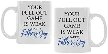 Vista 2 de Your Pull Out Game Is Weak Happy Father's Day Taza de 11 onzas