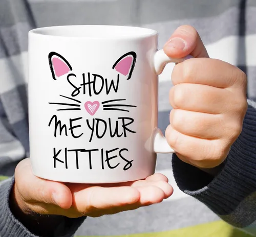 Vista 4 de Retreez - Taza Graciosa Show Me Your Kitties Amantes de Gatos, 325 ml, Tazas de Café de Cerámica, Divertidas, Sarcasmo, Sarcasticas, Regalos