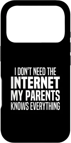 Vista 30 de I Don't Need The Internet My Parents Knows Everything Funny Case for iPhone 17