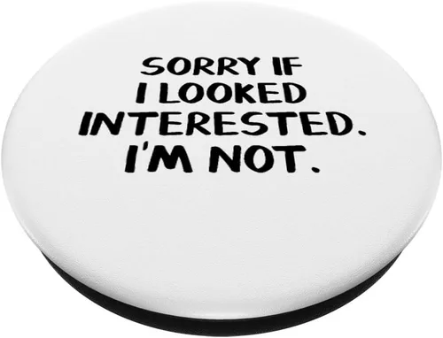 Vista 2 de Sorry If I Looked Interested I'm Not PopSockets PopGrip: agarre intercambiable para teléfonos y tabletas