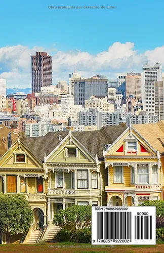 Vista 2 de Guía de Viaje a San Francisco 2023-2024 - Descubre la Historia, su Cultura y los Tesoros Ocultos de la Ciudad. Una Guía Esencial para Vivir