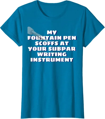 Vista 53 de My Fountain Pen Scoffs At Your Subpar - Camiseta de manga corta