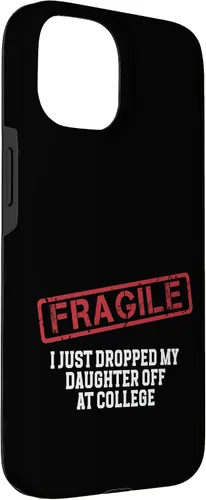 Vista 12 de Fragile I Just Dropped My Daughter Off at College Case for iPhone 16
