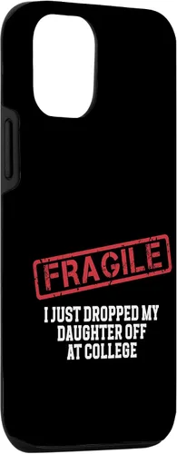 Vista 70 de Fragile I Just Dropped My Daughter Off at College Case for iPhone 16