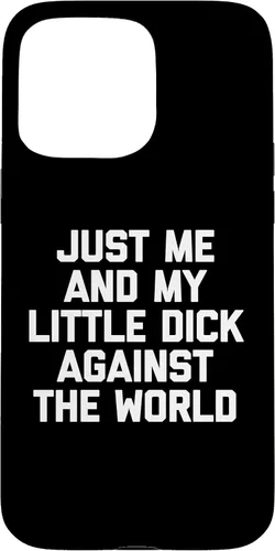 Vista 31 de Just Me & My Little Dick Against The World - Carcasa para iPhone 16 de Funny Guys Men