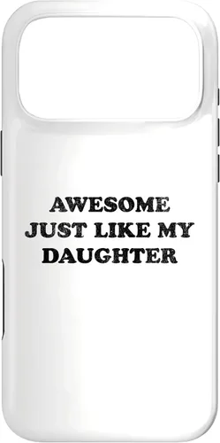 Vista 22 de Awesome Just Like My Daughter Funny for Mom or Dad Parent Case for iPhone 17