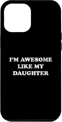 Vista 26 de Im Awesome Like My Daughter Funny for Mom or Dad Parent Case for iPhone 17