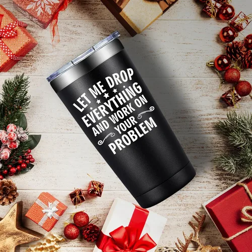 Vista 4 de BIRGILT Let Me Drop Everything and Work on Your Problem, Vaso Térmico de 20oz - Regalos para Compañeros de Trabajo para Navidad - Divertidos Regalos