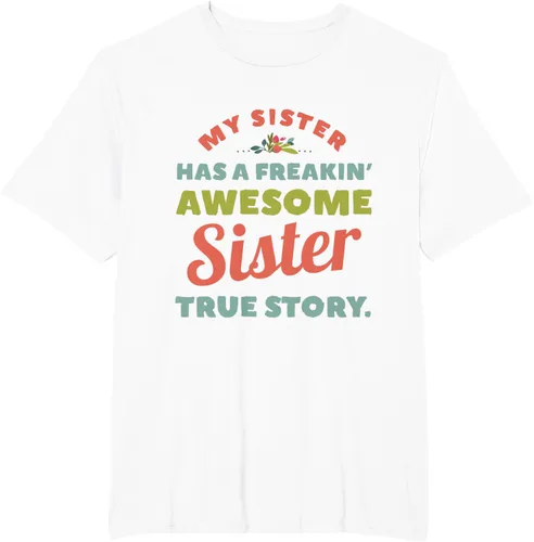 Vista 13 de Camiseta My Sister Has A Freakin Awesome Sister True Story, Negro, S