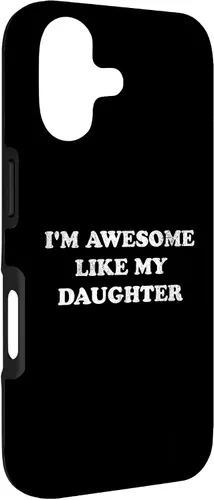 Vista 3 de Im Awesome Like My Daughter Funny for Mom or Dad Parent Case for iPhone 17