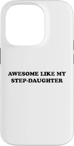 Vista 17 de Awesome Like My Step Daughter Funny for Mom or Dad Parent Case for iPhone 17