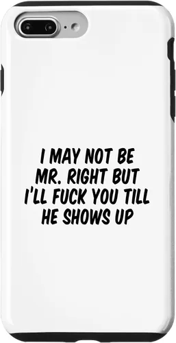 Vista 12 de I May Not Be Mr. Right But I’ll Fuck You Till He Shows Up Case for iPhone 17