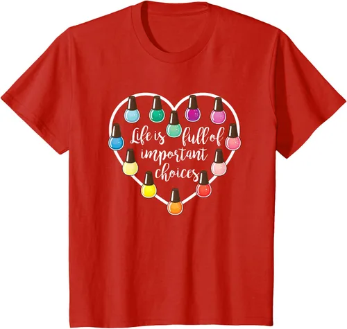 Vista 3 de Life Is Full Of Important Choices - Camiseta de regalo para esmalte de uñas