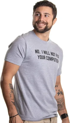 Vista 4 de No I Will Not Fix Your Computer - Camiseta divertida para hombres y mujeres