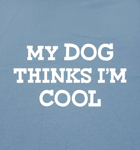 Vista 2 de My Dog Thinks I'm Cool - Camiseta divertida y sarcástica para adultos