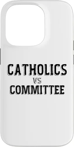 Vista 17 de Catholics Vs Committees Funny Catholic School Humor Case for iPhone 16