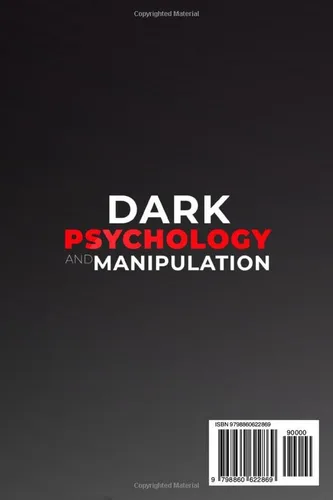 Vista 2 de Dark Psychology and Manipulation Learn Body Language and Discover Techniques of Persuasion and Psychological Manipulation for Positive Influence on