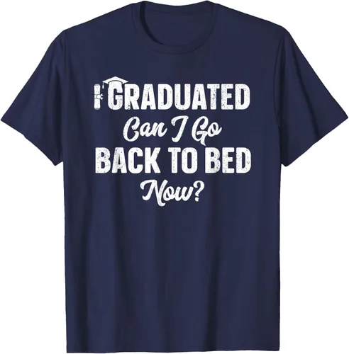 Vista 51 de Graduation Gift For Her Camiseta I Graduated Can I Go Back To Bed Now, Negro