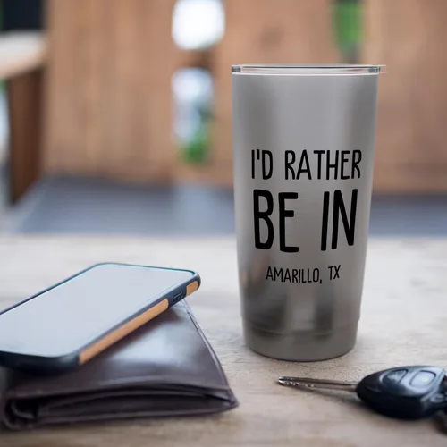 Vista 7 de I'd Rather Be In Amarillo, TX. Far Distance Going Away Stainless Steel Insulated Tumbler