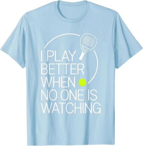 Vista 108 de Camiseta de tenis de pádel I Play Better When No One is Watching