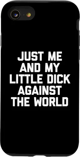 Vista 18 de Just Me & My Little Dick Against The World - Carcasa para iPhone 16 de Funny Guys Men