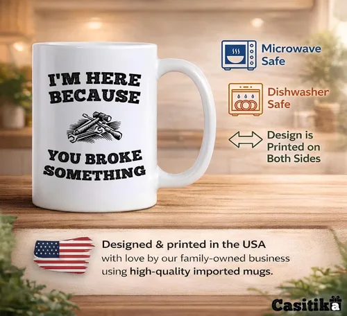 Vista 3 de Casitika Taza de café de 11 onzas con texto en inglés "I'm Here Because You Broke Something". Idea de regalo para personal de servicio o mecánico.