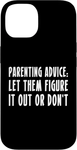 Vista 4 de Parenting Advice: Let Them Figure It Out Or Dont Case for iPhone 16