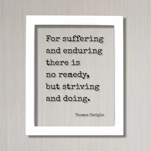 Vista 2 de The Burnt Branch Thomas Carlyle - For suffering and enduring there is no remedy but striving and doing - Floating Quote - Hard Work Hustle Grind