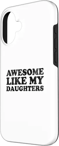 Vista 2 de Awesome Like My Daughters Funny for Mom or Dad Parent Case for iPhone 16