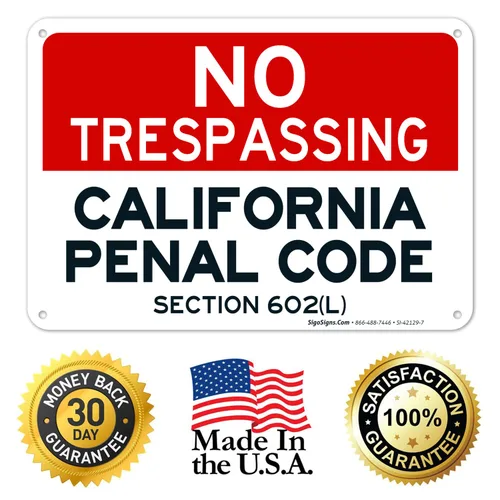 Vista 8 de Señal de California No Trespassing, sección 602 de código penal, 10 x 7 pulgadas, aluminio 040 libre de óxido, resistente a la decoloración