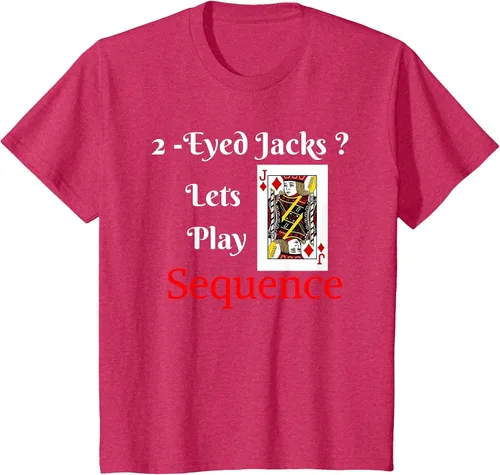 Vista 34 de I Have 2-Eyed Jacks Lets Play A Card Board Game T-Shirt Fun T-Shirt