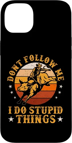 Vista 15 de iPhone 16 Don't Follow Me I Do Stupid Things Funny Bull Riding Vintage Case