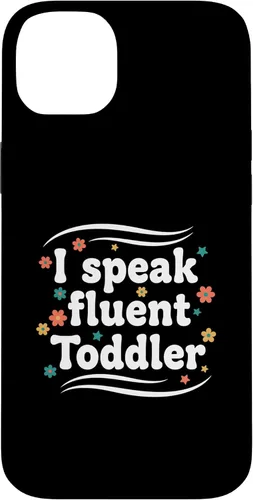 Vista 15 de Parent I Speak Fluent Toddler Funny Parent Saying Case for iPhone 16