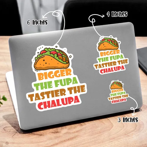 Vista 4 de Bigger The FUPA Tastier The Chalupa - Adhesivo adhesivo de vinilo resistente a la intemperie, calcomanía para automóvil, laptop, ventana