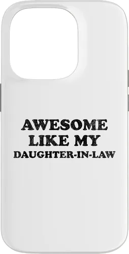 Vista 17 de Awesome Like My Daughter in Law Funny for Mom or Dad Parent Case for iPhone 17