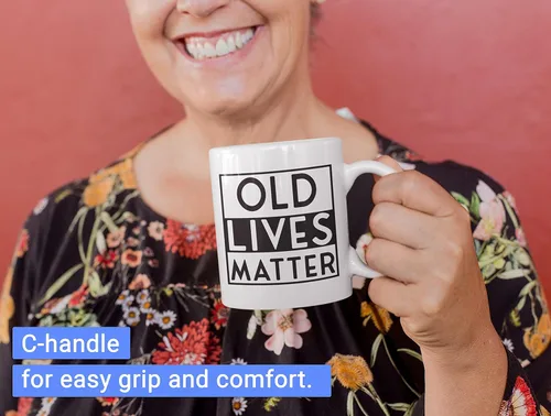 Vista 4 de Taza de café Old Lives Matter Old Lives Still Matter, regalos para hombres, Old Lives Still Matter, taza de café de 11 onzas, regalos para hombres