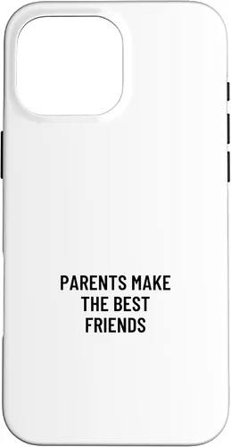 Vista 19 de iPhone 16 Parents make the best friends Case