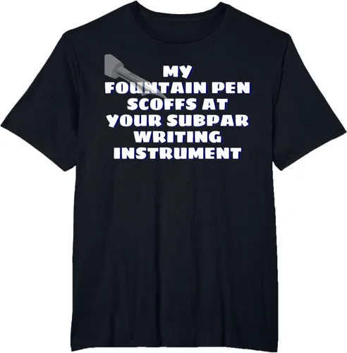 Vista 28 de My Fountain Pen Scoffs At Your Subpar - Camiseta de manga corta